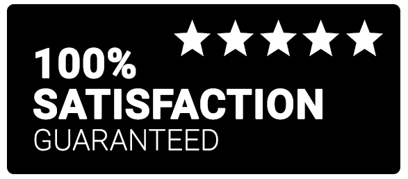 100 % Satisfaction Guaranteed